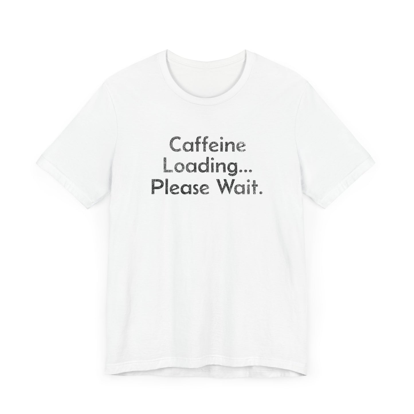 Caffeine Loading, Please Wait