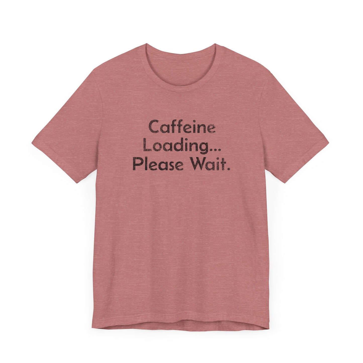 Caffeine Loading, Please Wait