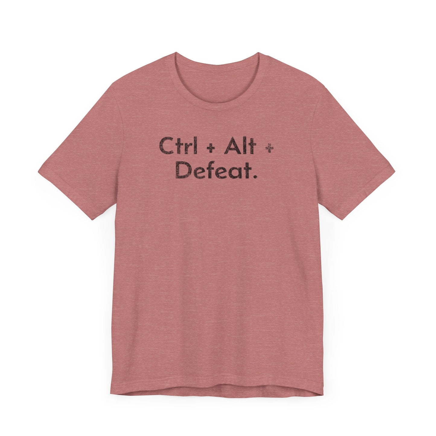 Control, Alt, Defeat - T-Shirt - WFH Shirts