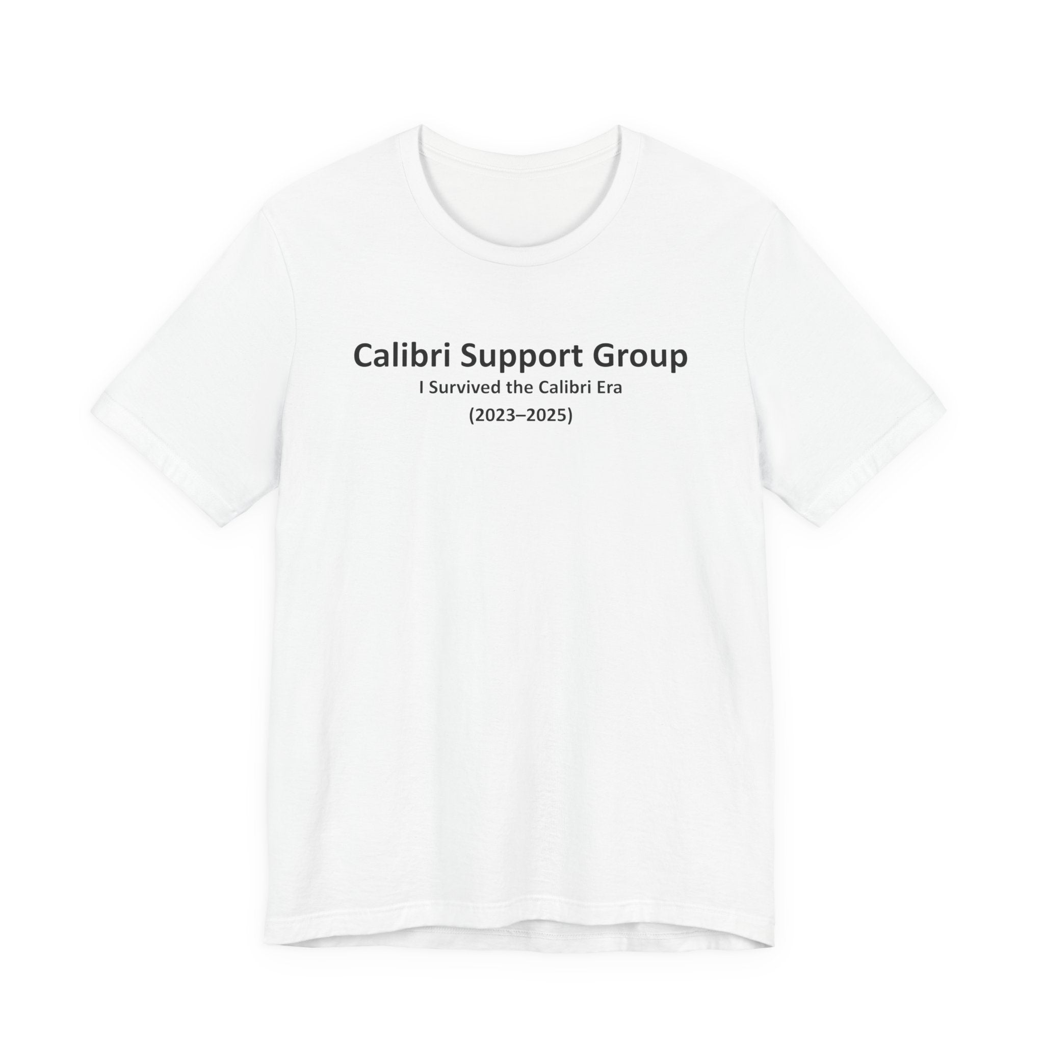 Calibri Support Group - Font Wars T-Shirt