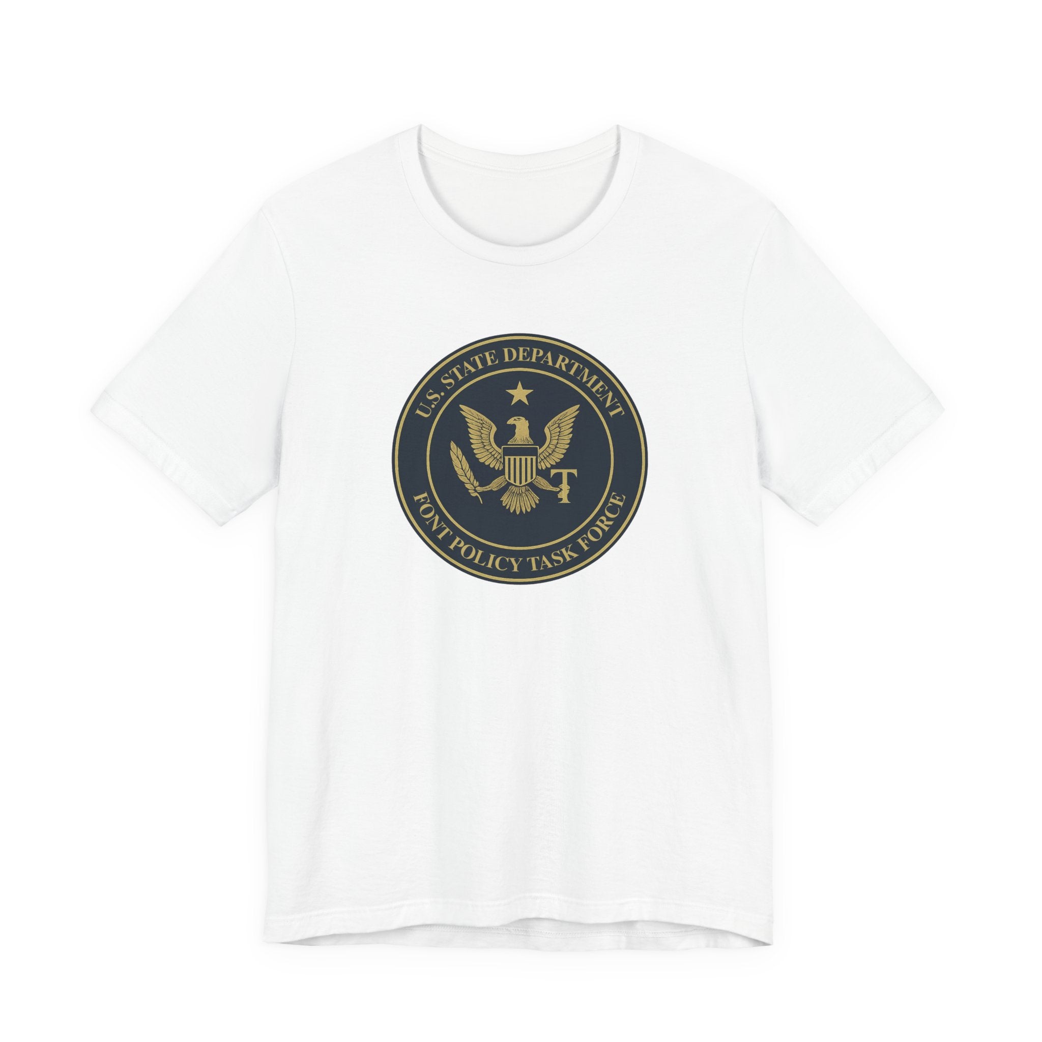 US State Department Font Policy Task Force - Font Wars T-Shirt