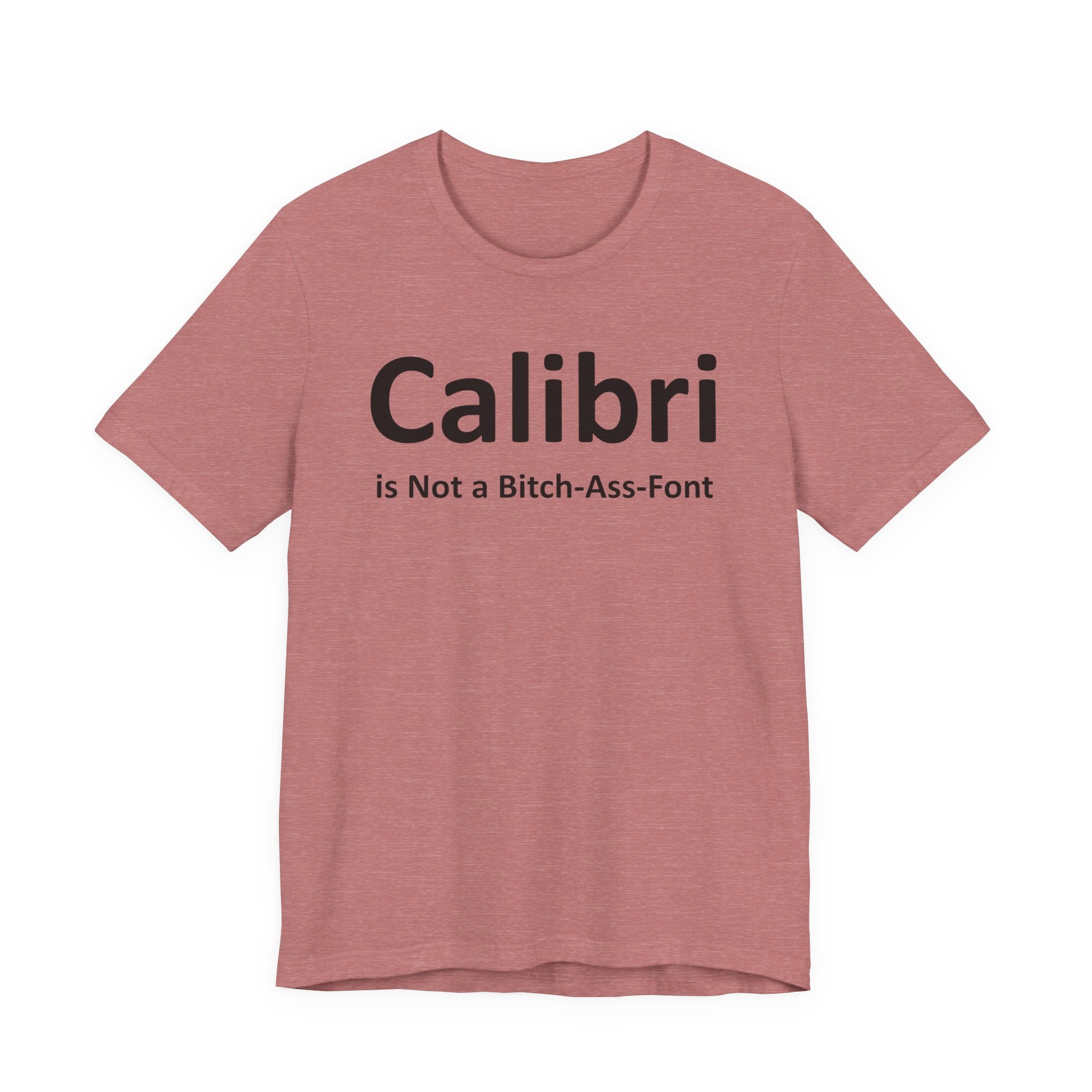 Calibri is Not a Bitch-Ass Font - Font Wars