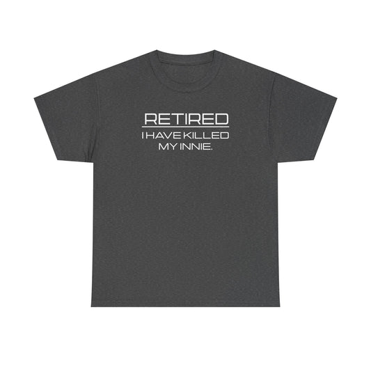 Retired - I Have Killed My Innie - Severance Tee, Severance Inspired Tshirt, Lumon Industries Tshirt