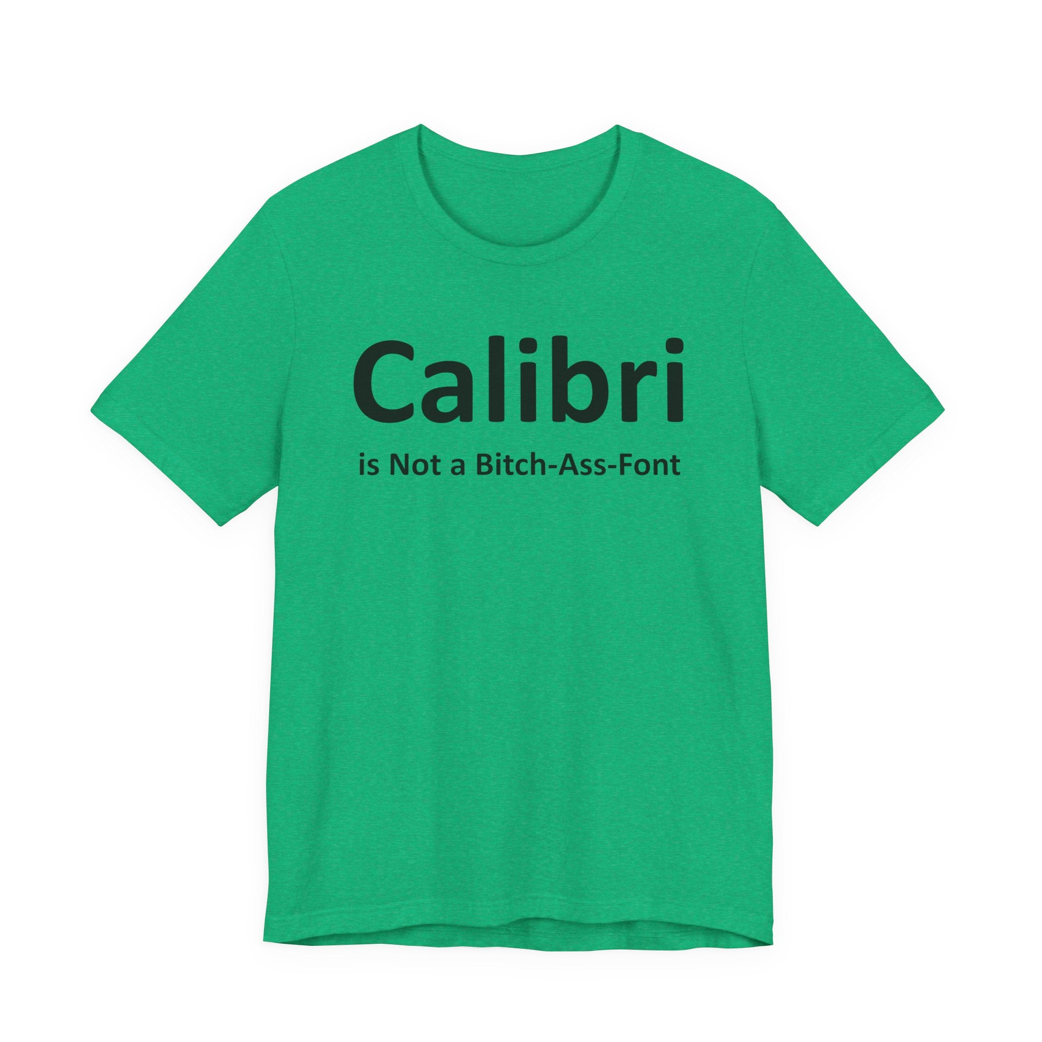 Calibri is Not a Bitch-Ass Font - Font Wars