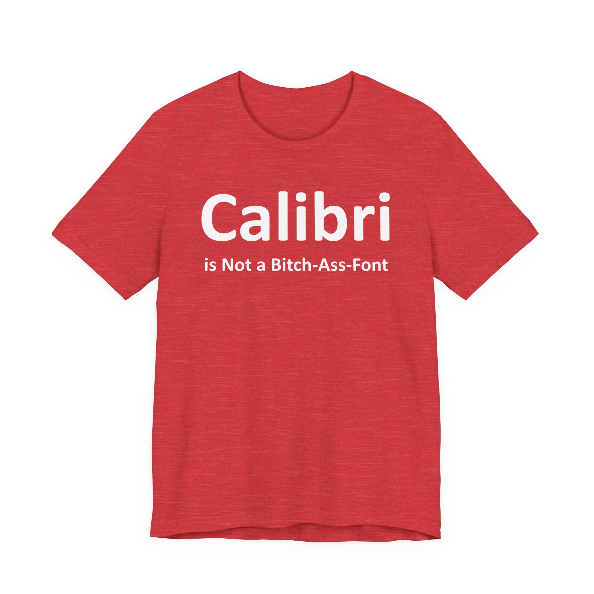Calibri is Not a Bitch-Ass Font - Font Wars