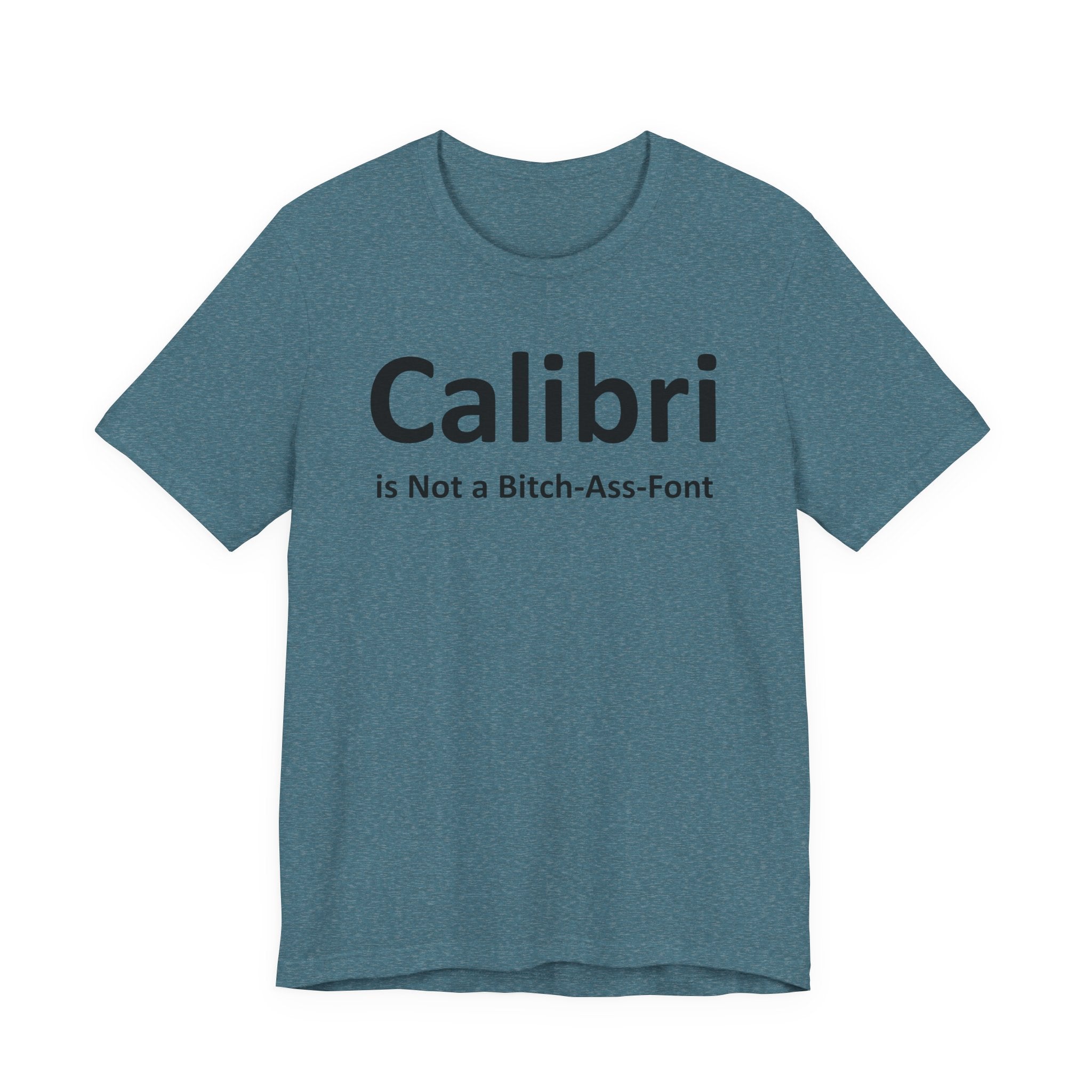 Calibri is Not a Bitch-Ass Font - Font Wars
