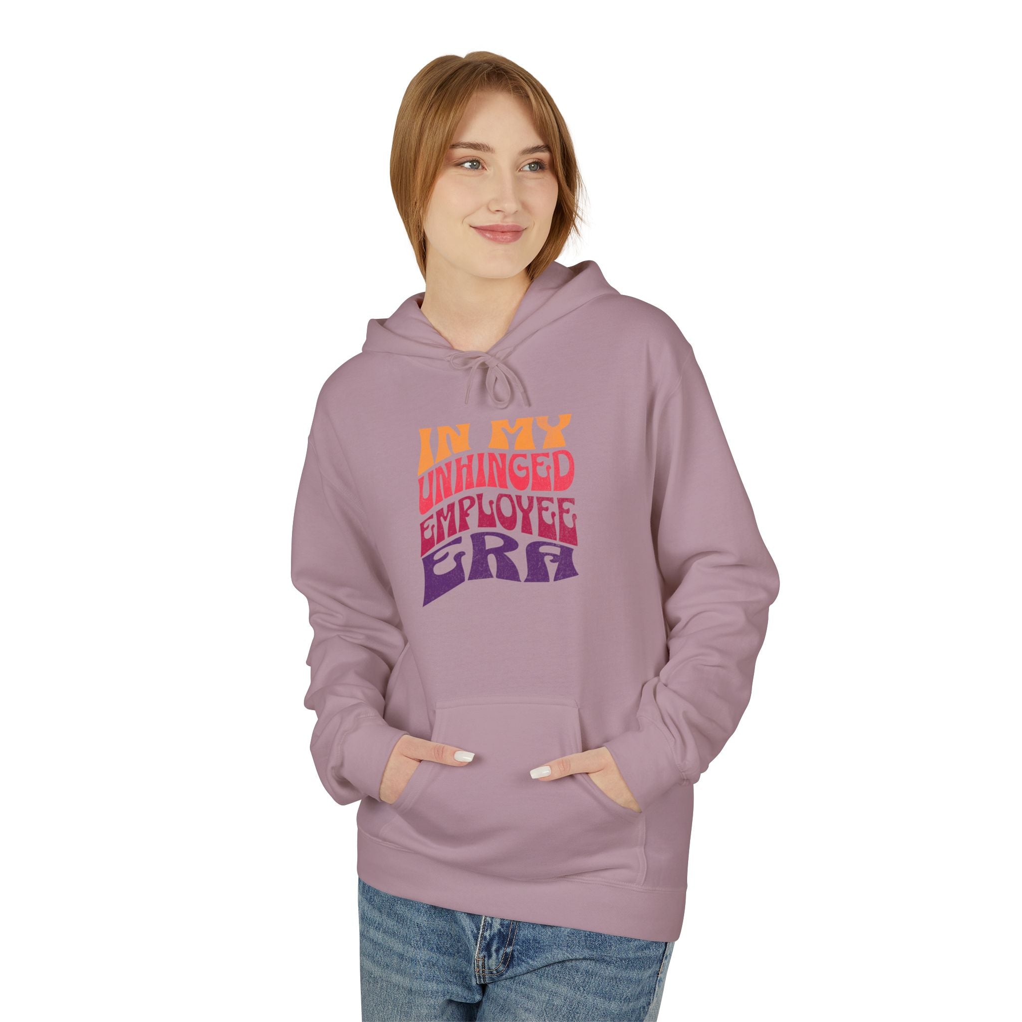 In My Unhinged Employee Era Hoodie