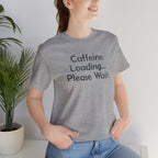 Caffeine Loading, Please Wait