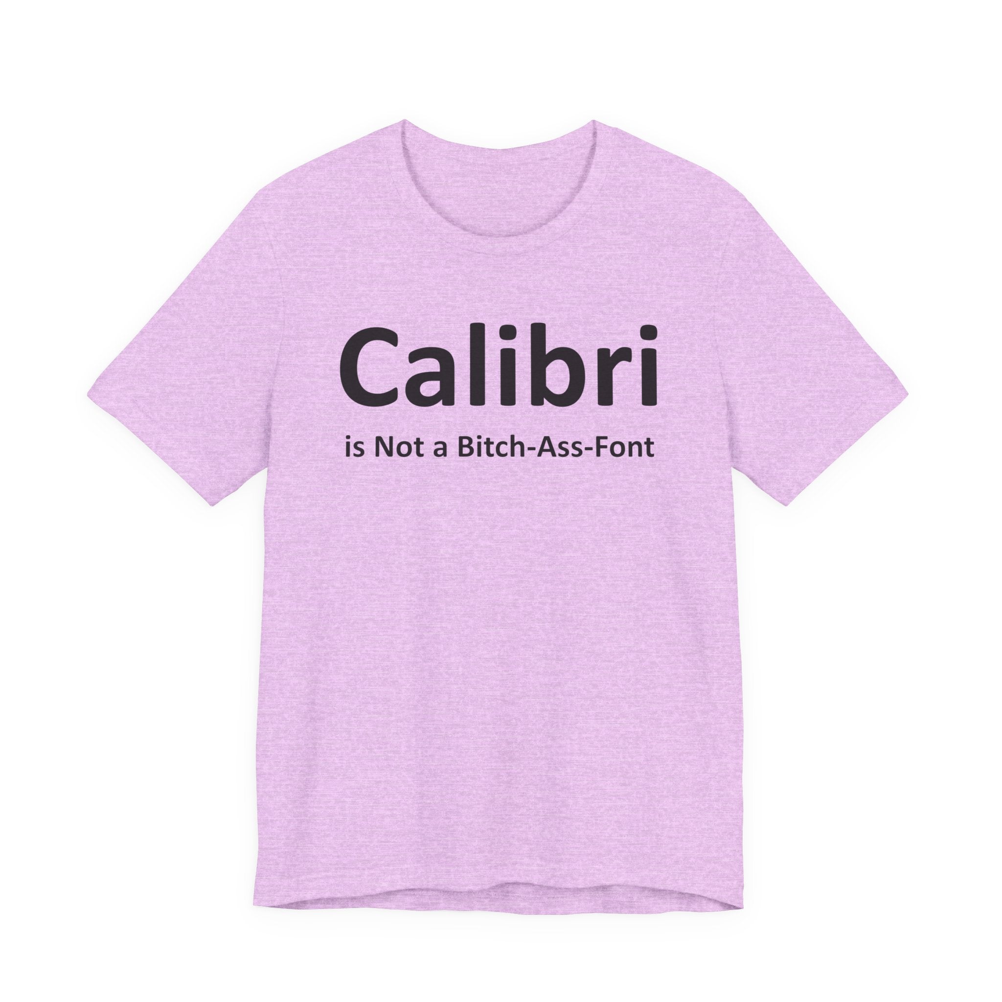 Calibri is Not a Bitch-Ass Font - Font Wars