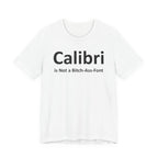 Calibri is Not a Bitch-Ass Font - Font Wars