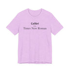 Calibri vs Times New Roman - Font Wars T-Shirt