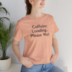 Caffeine Loading, Please Wait