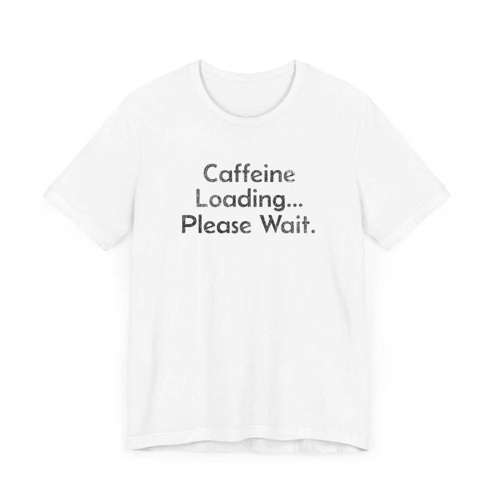 Caffeine Loading, Please Wait