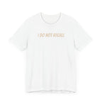 Funny Unisex Tee - "I Do Not Recall" Statement Shirt