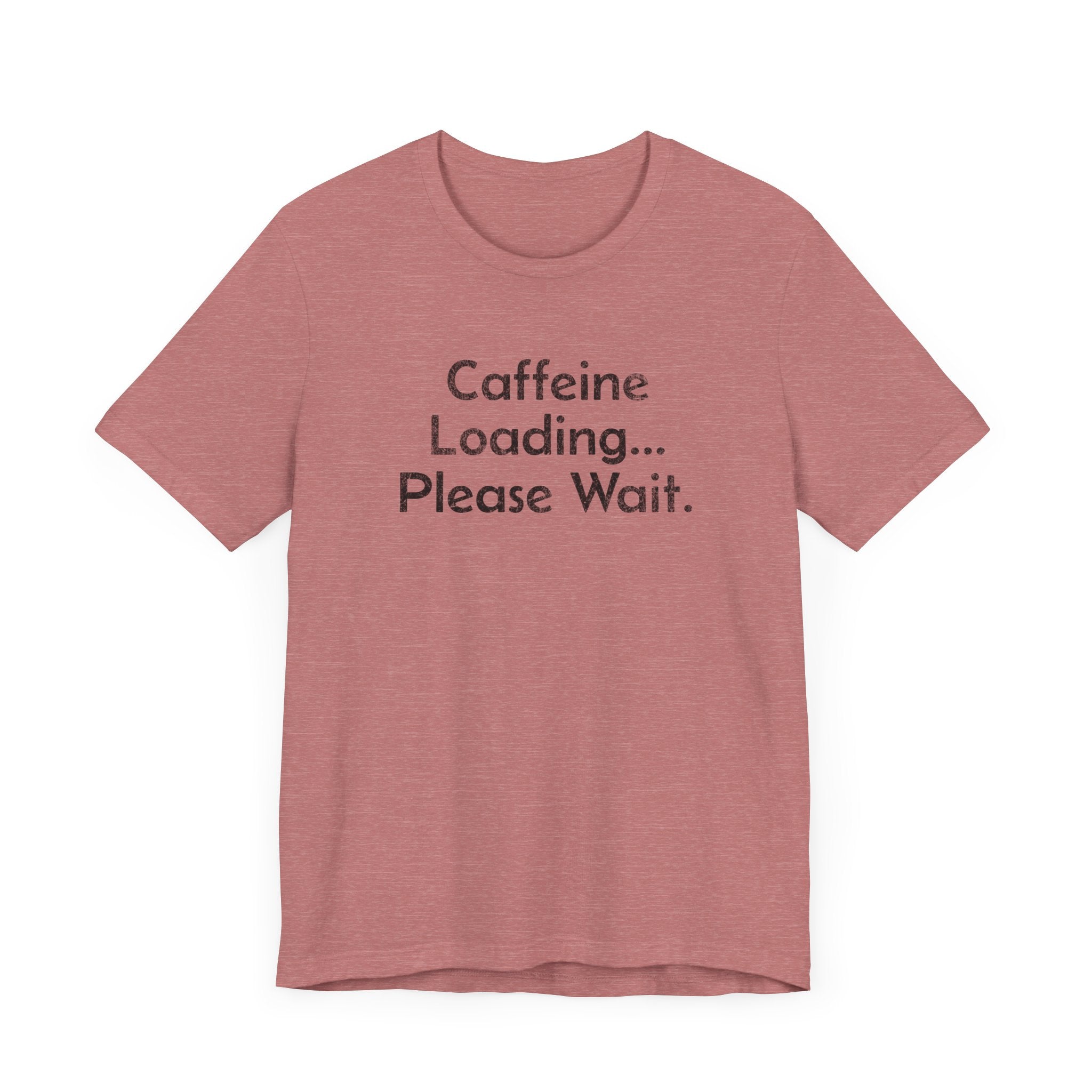 Caffeine Loading, Please Wait