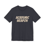 Academic Weapon - T-Shirt - WFH Shirts