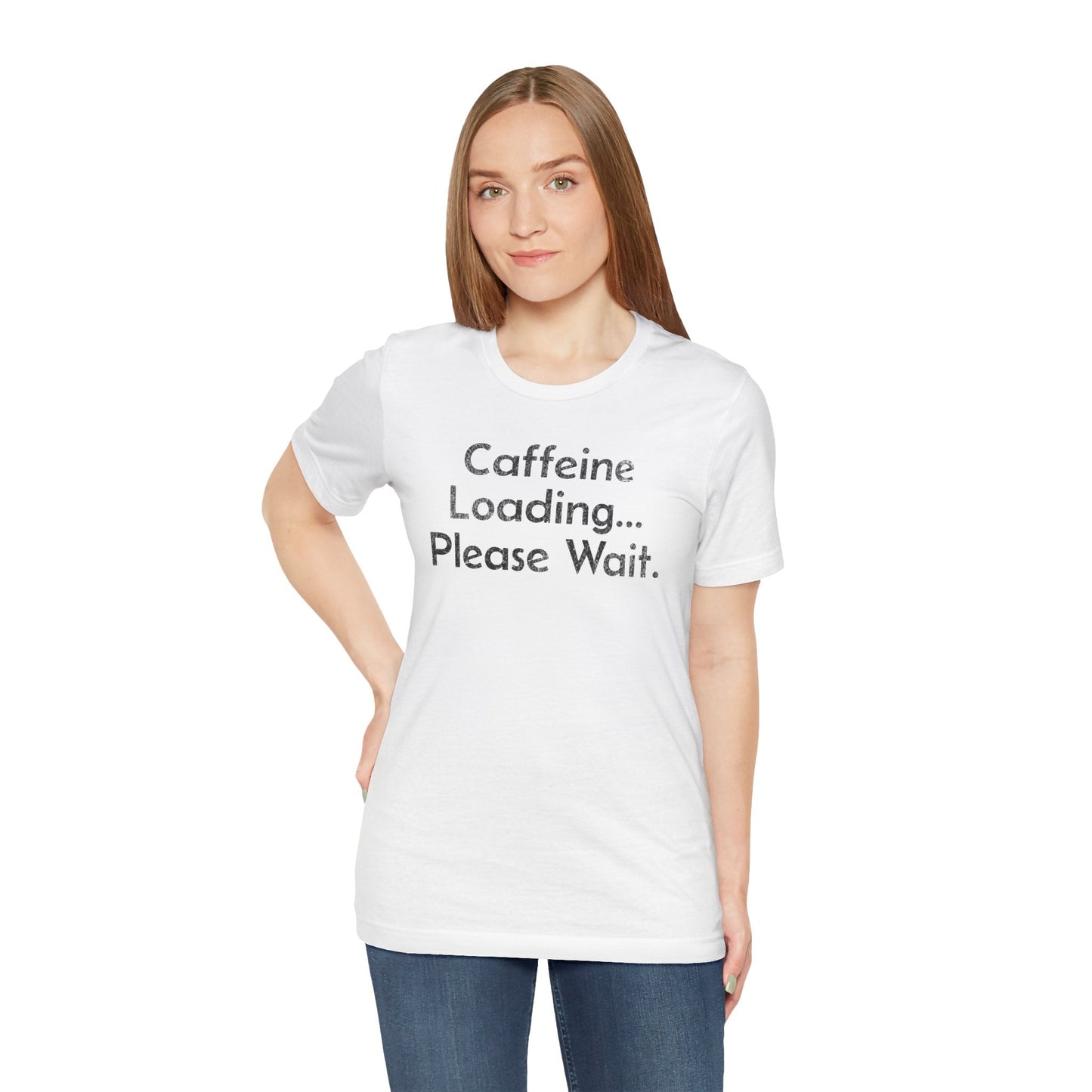 Caffeine Loading, Please Wait - T-Shirt - WFH Shirts