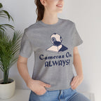 Cameras On, Always T-Shirt - T-Shirt - WFH Shirts