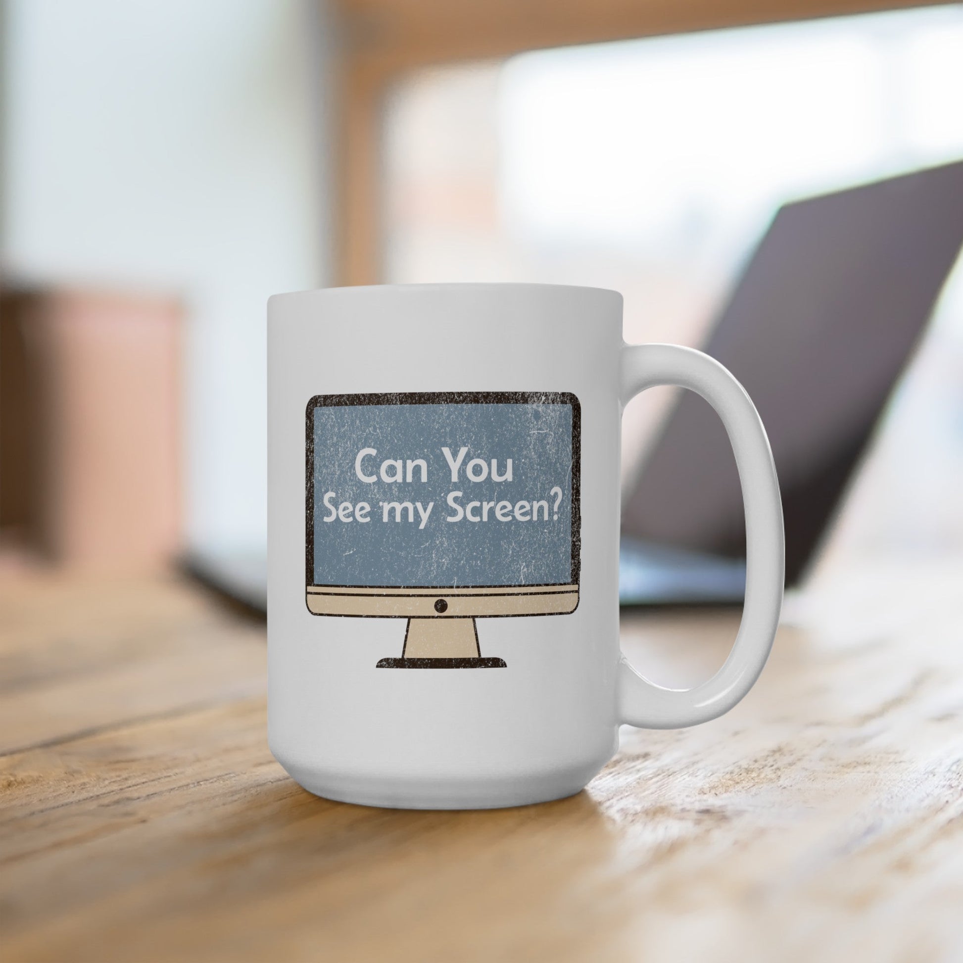 Can you See My Screen - Ceramic Mug 150z - Mug - WFH Shirts