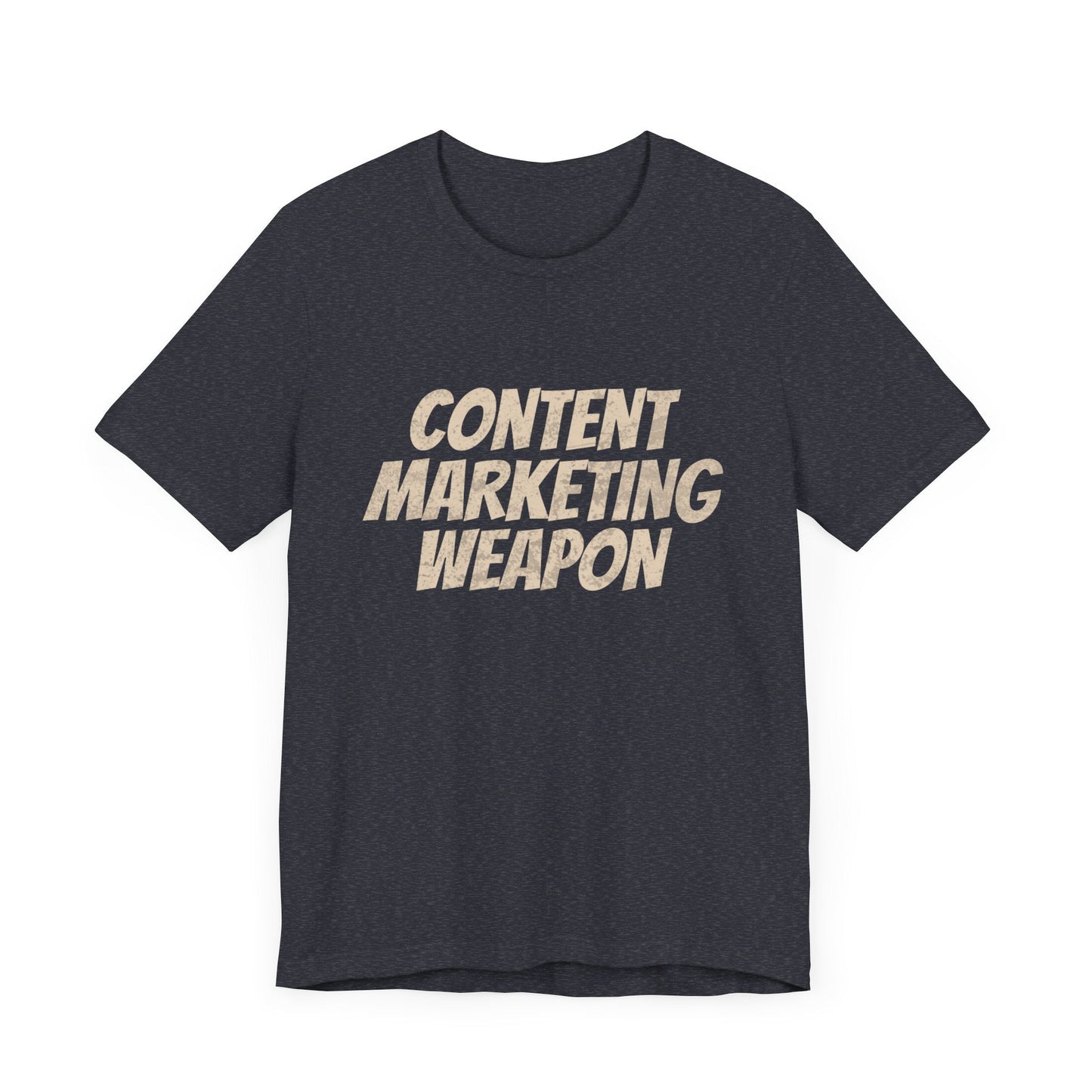 Content Marketing Weapon - T-Shirt - WFH Shirts