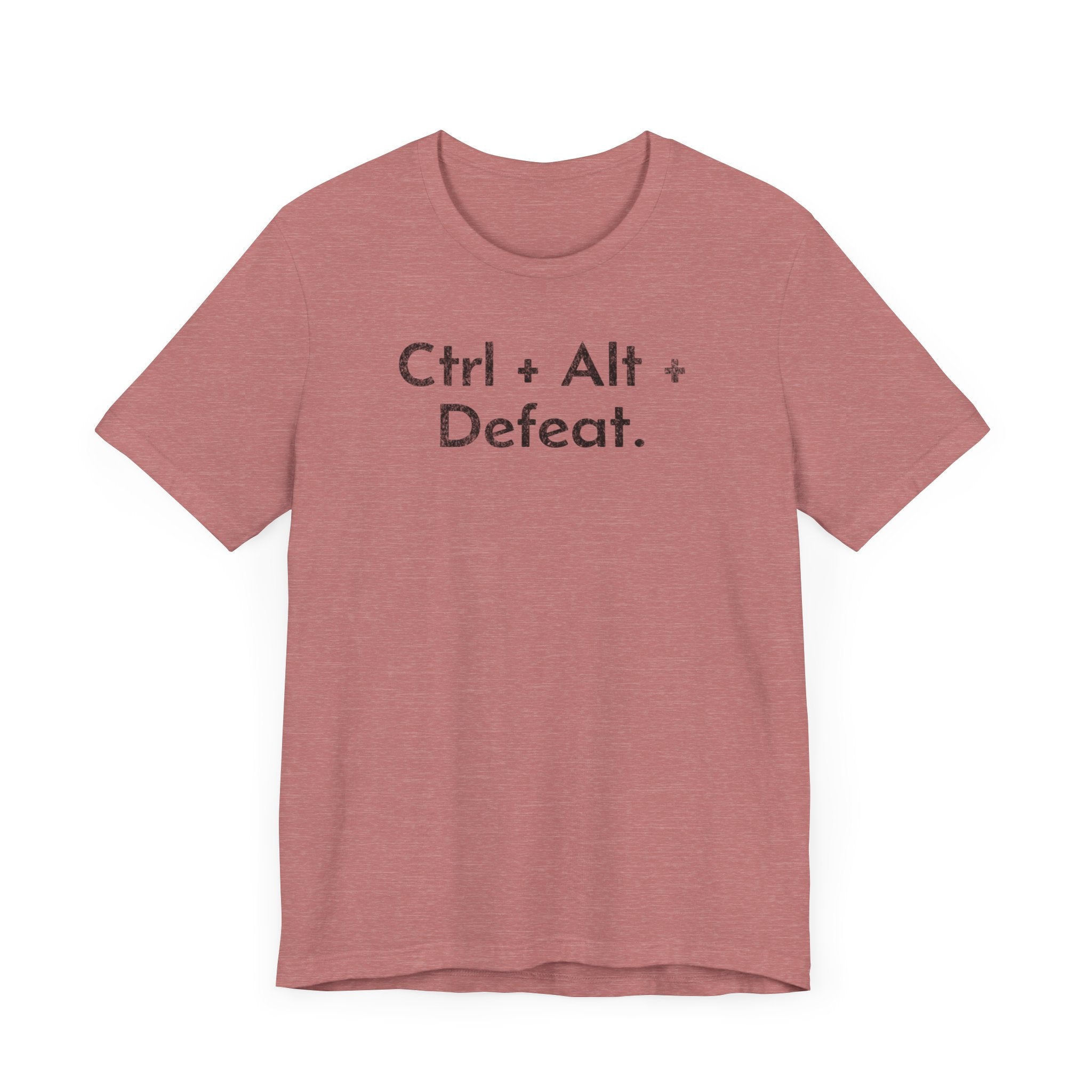 Control, Alt, Defeat - T-Shirt - WFH Shirts