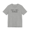Control, Alt, Defeat - T-Shirt - WFH Shirts
