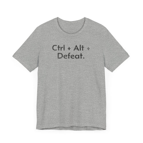 Control, Alt, Defeat - T-Shirt - WFH Shirts