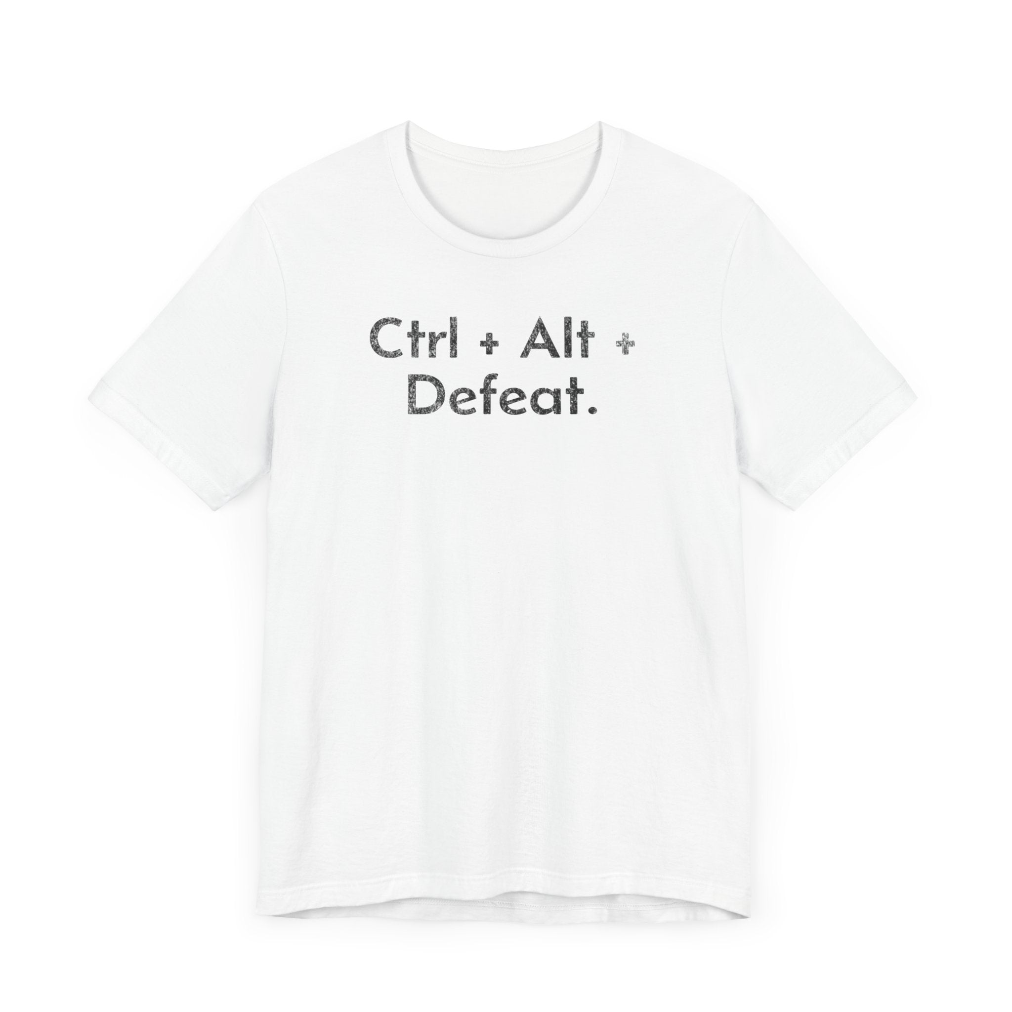 Control, Alt, Defeat - T-Shirt - WFH Shirts