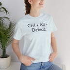 Control, Alt, Defeat - T-Shirt - WFH Shirts