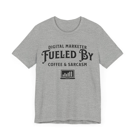 Digital Marketer Fueled by Coffee and Sarcasm (Black print) - T-Shirt - WFH Shirts