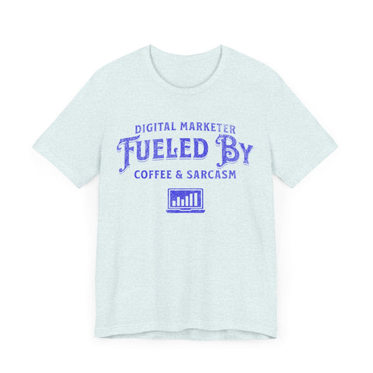 Digital Marketer Fueled by Coffee and Sarcasm (Blue print) - T-Shirt - WFH Shirts