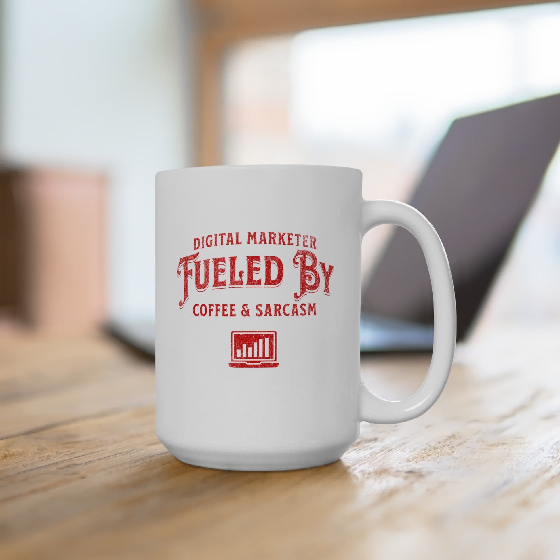 Digital Marketer Fueled by Coffee and Sarcasm - Ceramic Mug 150z - Mug - WFH Shirts