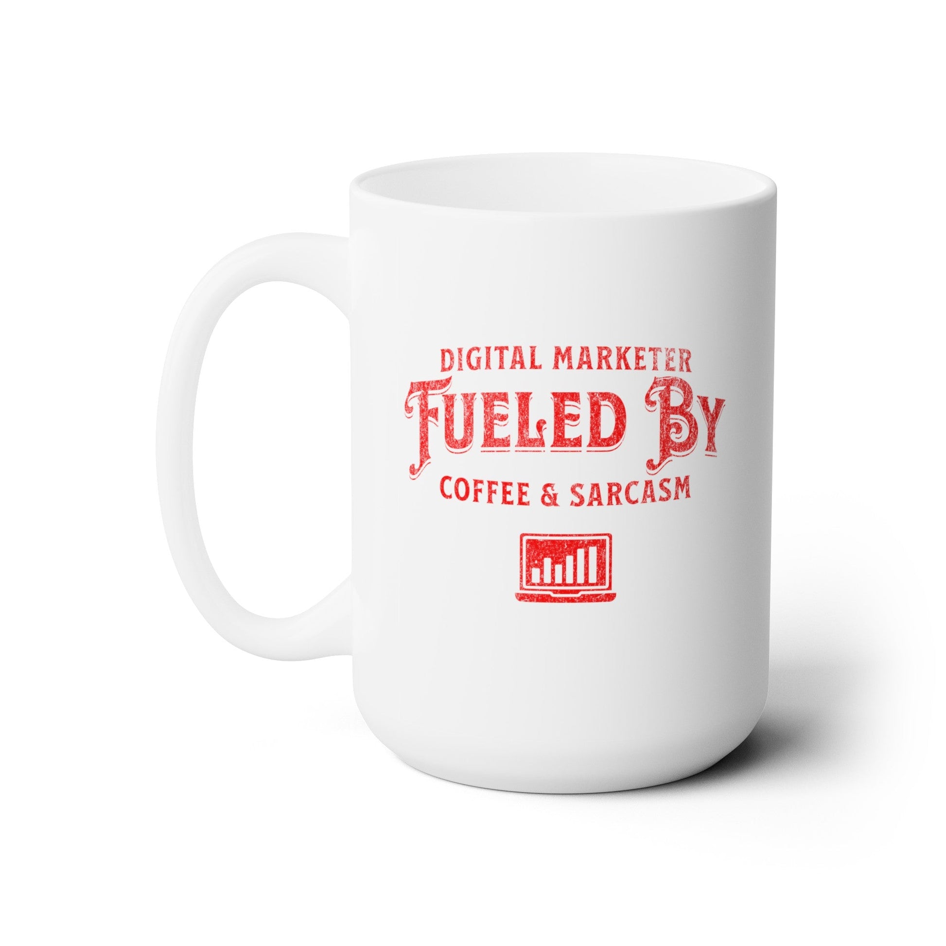 Digital Marketer Fueled by Coffee and Sarcasm - Ceramic Mug 150z - Mug - WFH Shirts