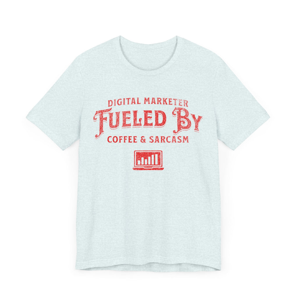 Digital Marketer Fueled by Coffee and Sarcasm (Red print) - T-Shirt - WFH Shirts
