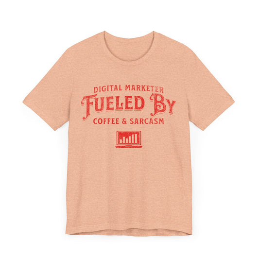 Digital Marketer Fueled by Coffee and Sarcasm (Red print) - T-Shirt - WFH Shirts