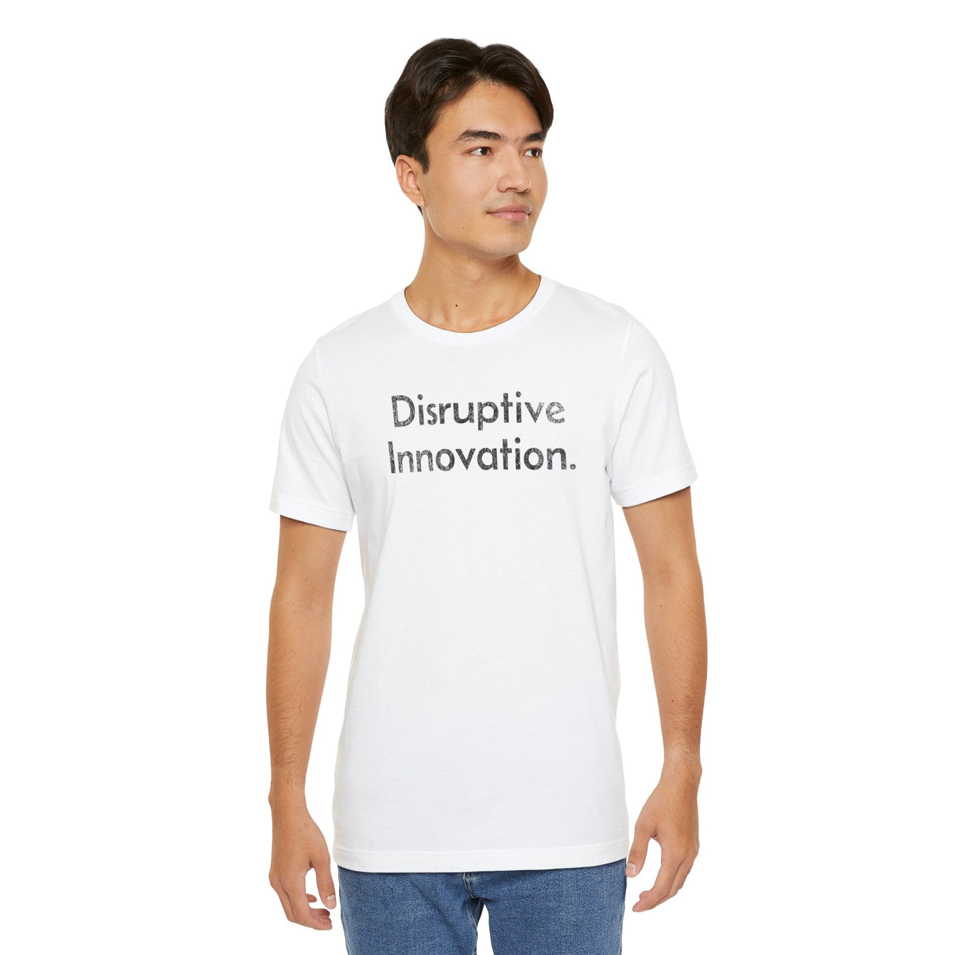 Disruptive Innovation - T-Shirt - WFH Shirts