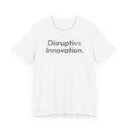 Disruptive Innovation - T-Shirt - WFH Shirts