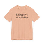 Disruptive Innovation - T-Shirt - WFH Shirts
