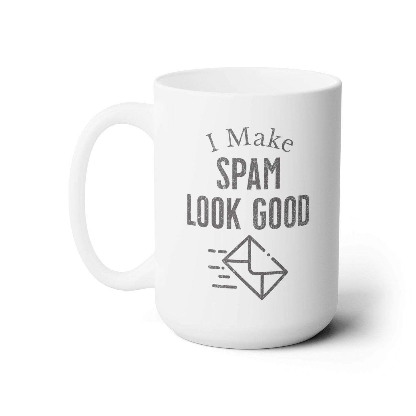 I Make SPAM Look Good - Ceramic Mug 150z - Mug - WFH Shirts