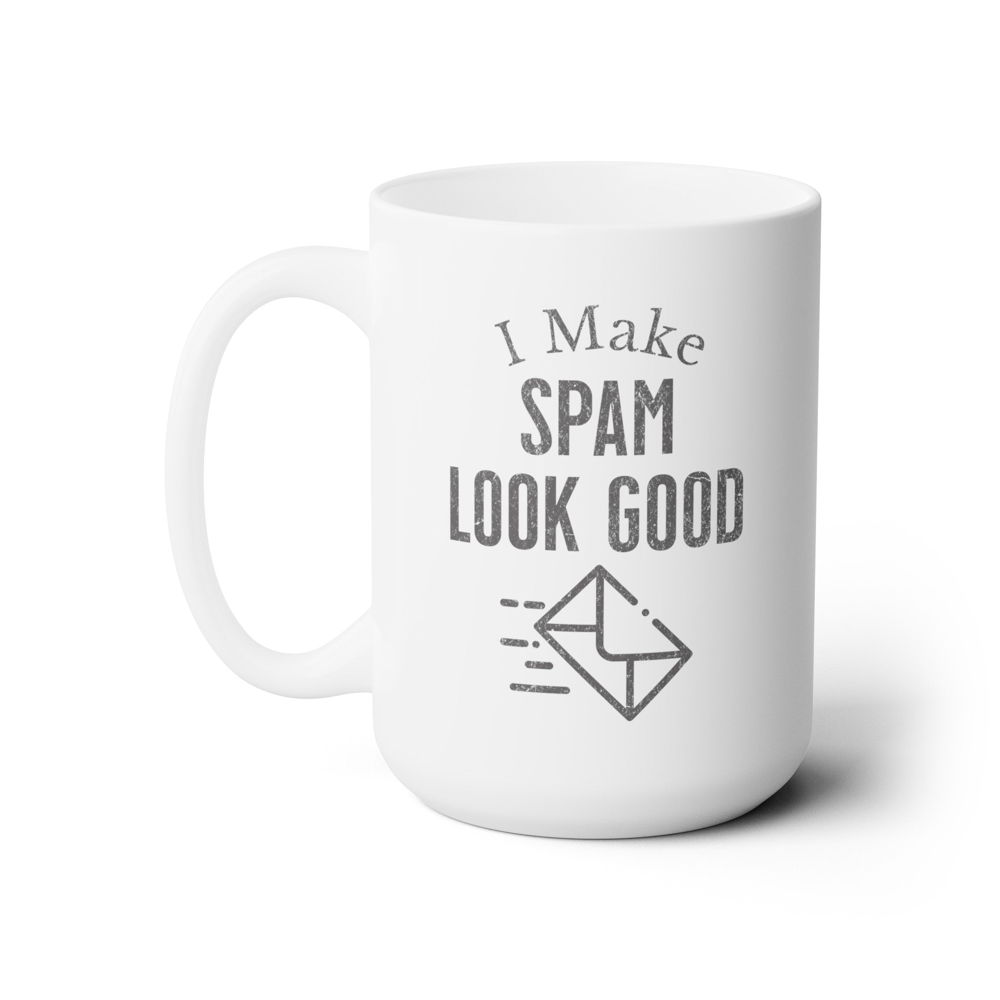I Make SPAM Look Good - Ceramic Mug 150z - Mug - WFH Shirts