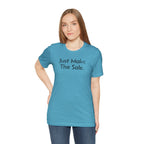 Just Make the Sale - T-Shirt - WFH Shirts