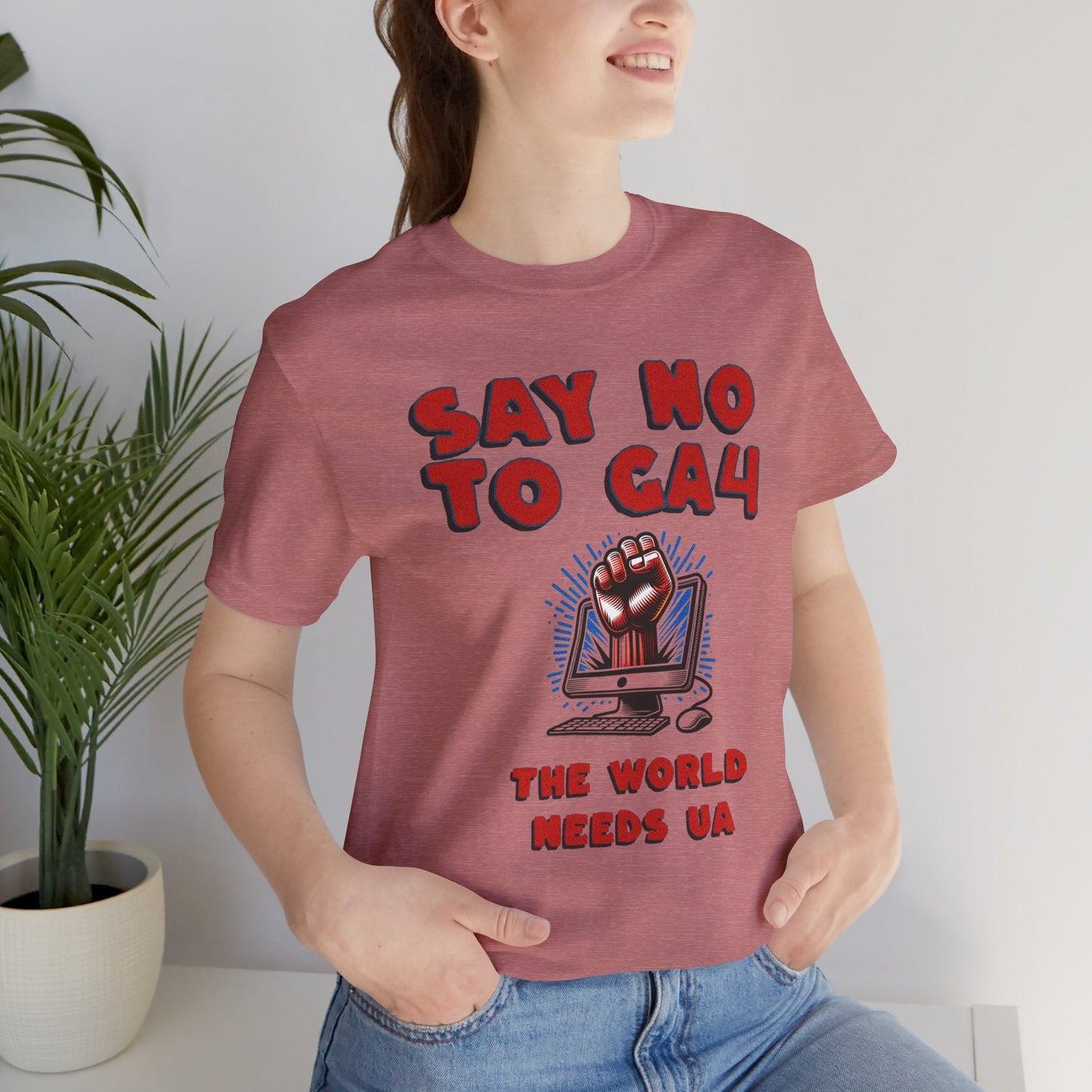 Just Say No to GA4 - Bring Back UA - T-Shirt - WFH Shirts