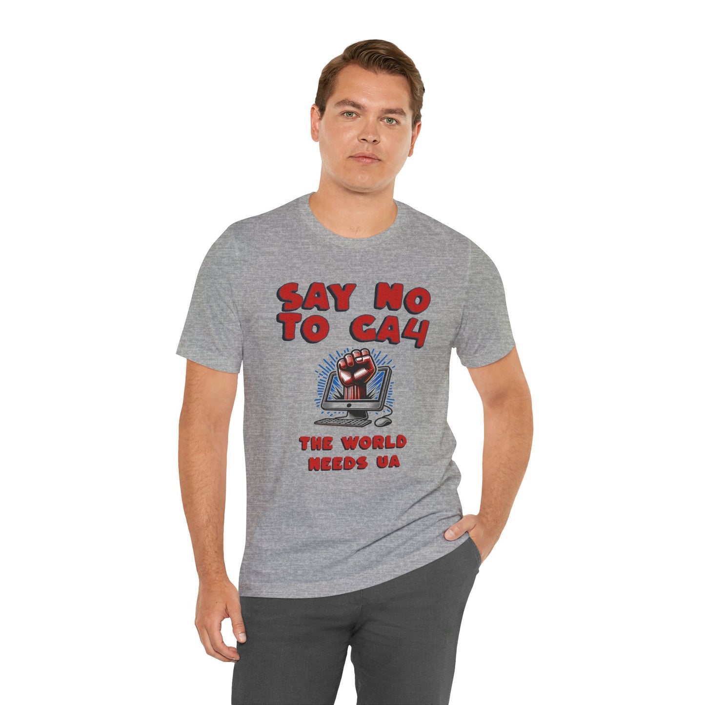 Just Say No to GA4 - Bring Back UA - T-Shirt - WFH Shirts