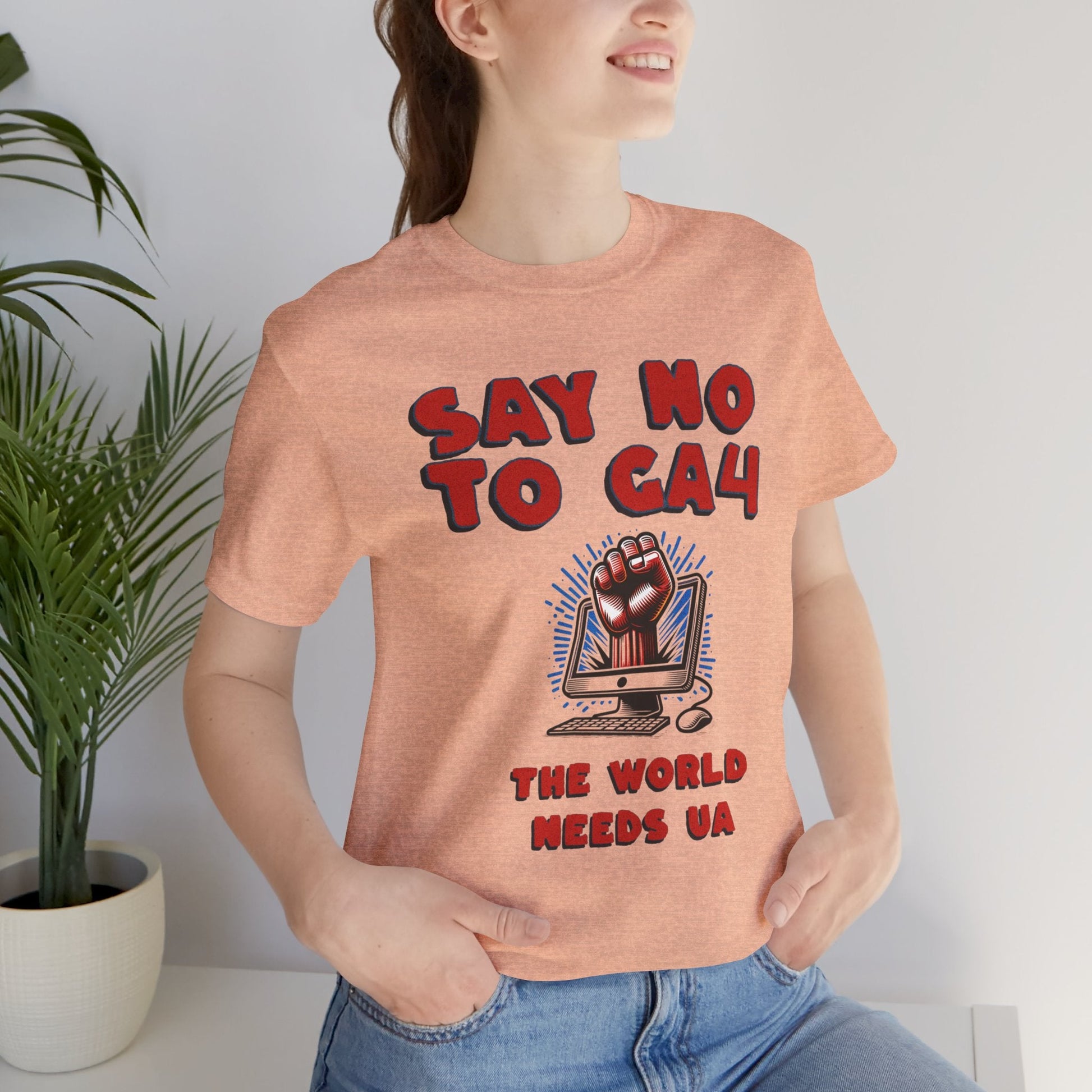 Just Say No to GA4 - Bring Back UA - T-Shirt - WFH Shirts