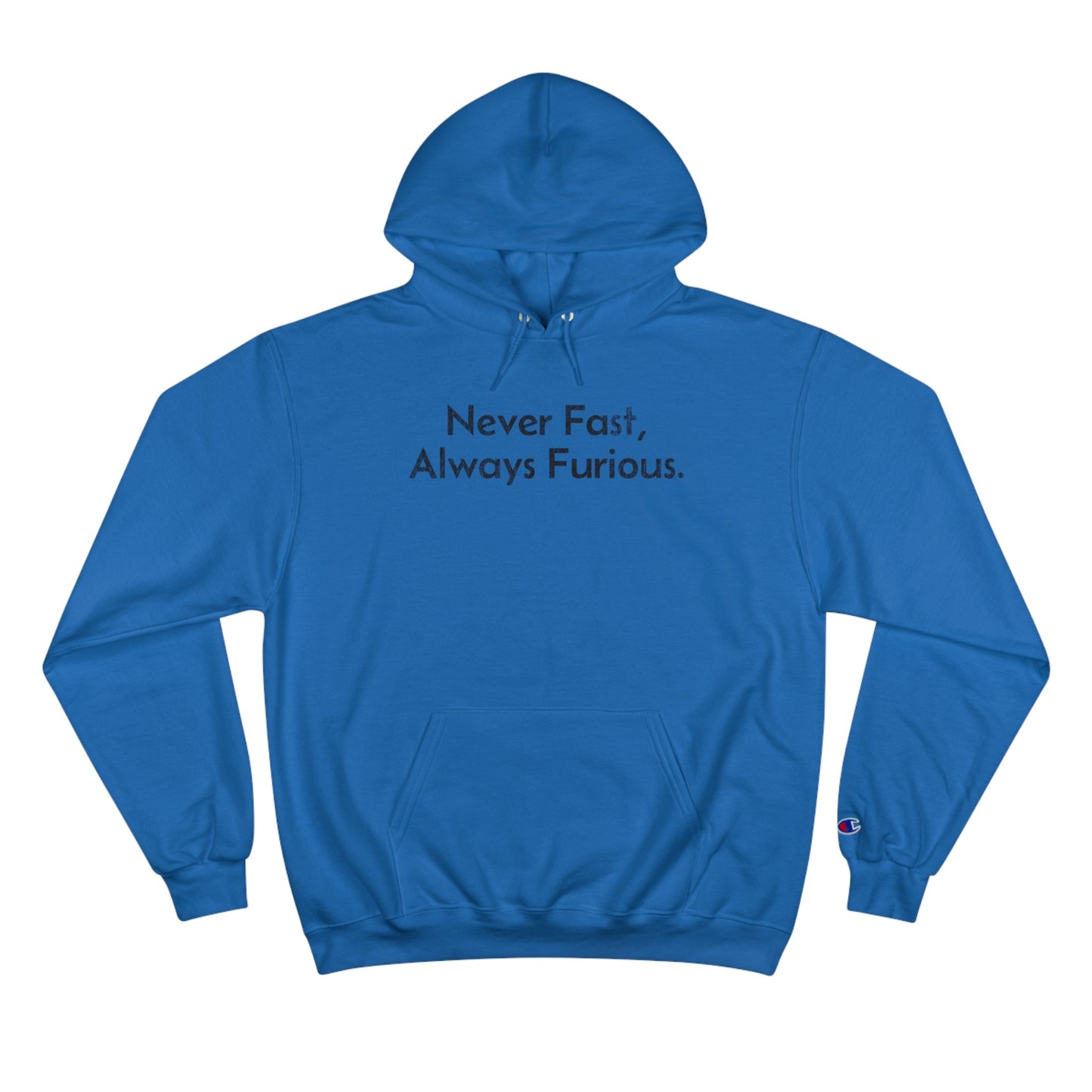 Never Fast, Always Furious Hoodie - Hoodie - WFH Shirts