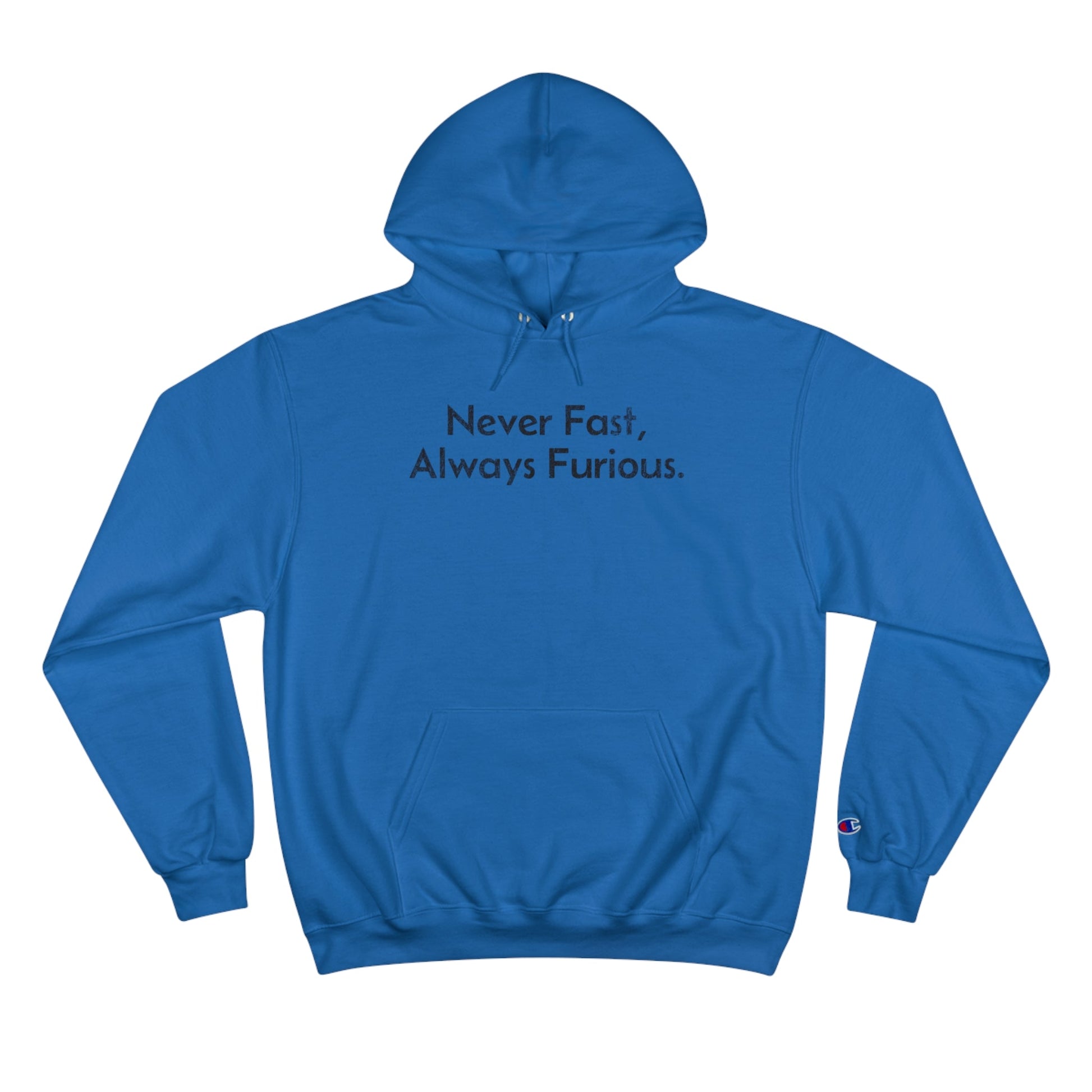 Never Fast, Always Furious Hoodie - Hoodie - WFH Shirts