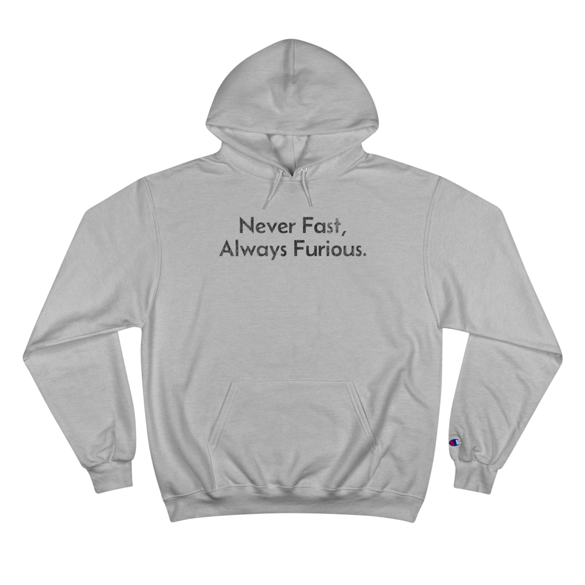 Never Fast, Always Furious Hoodie - Hoodie - WFH Shirts