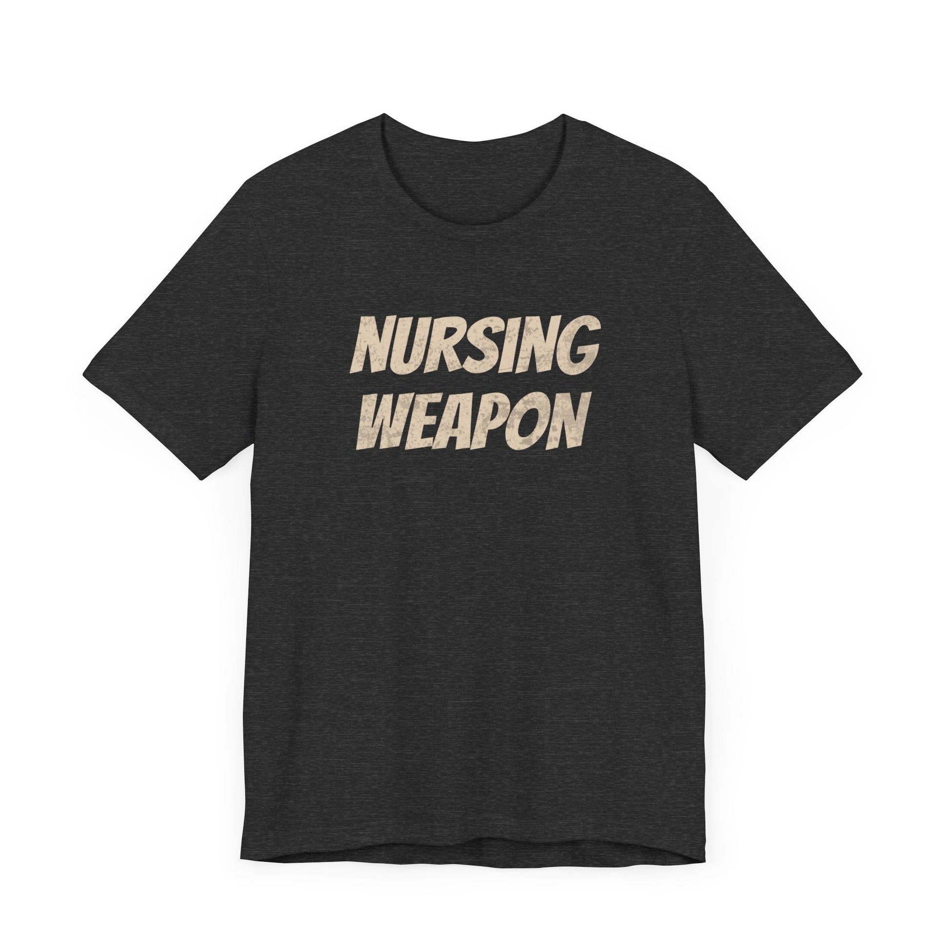 Nursing Weapon - T-Shirt - WFH Shirts