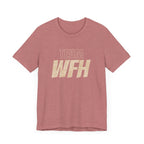 Team Work From Home - T-Shirt - WFH Shirts