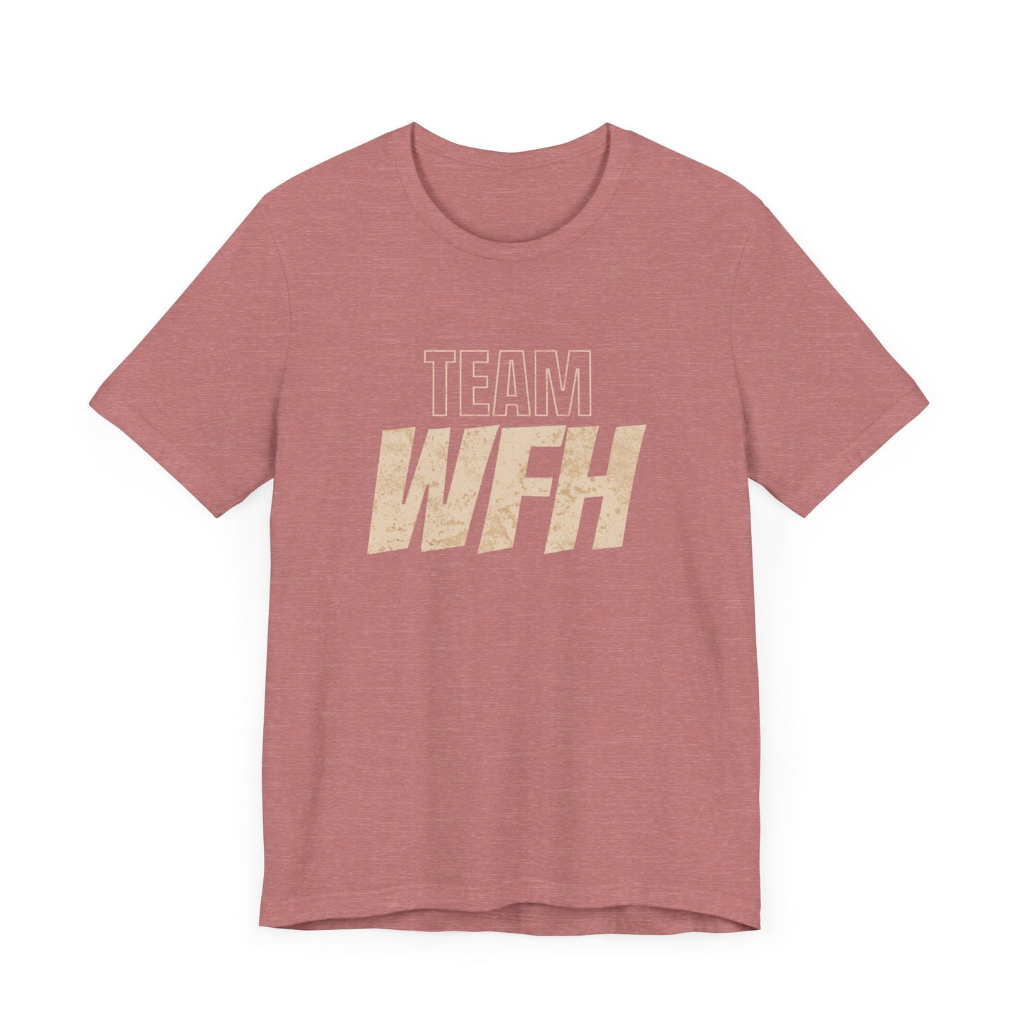 Team Work From Home - T-Shirt - WFH Shirts